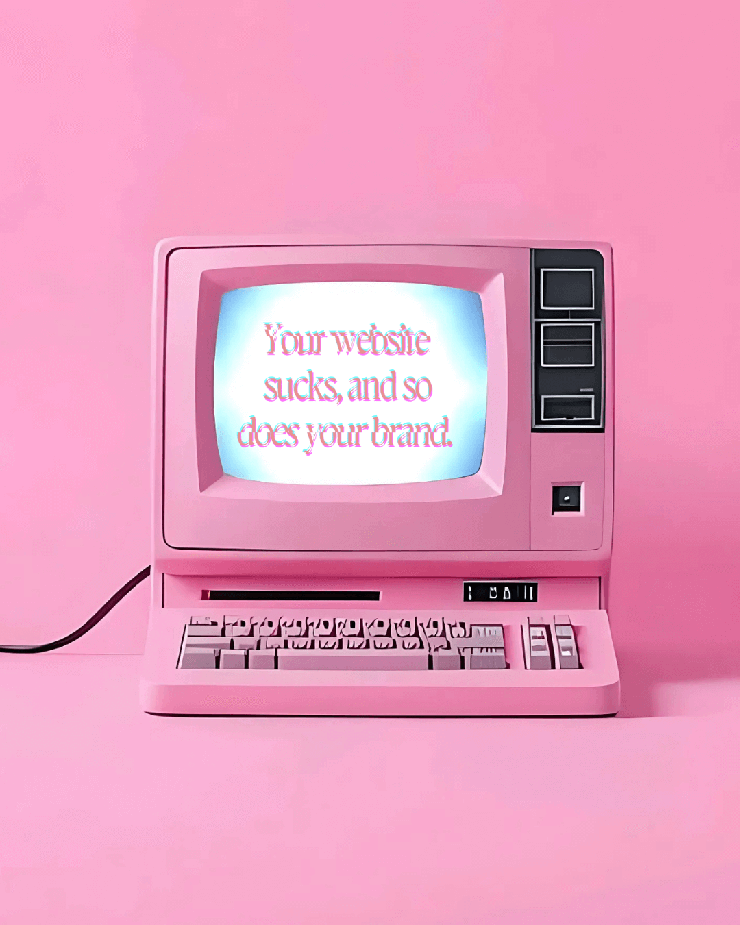 Retro pink computer with text on screen reading “Your website sucks so as your brand.”