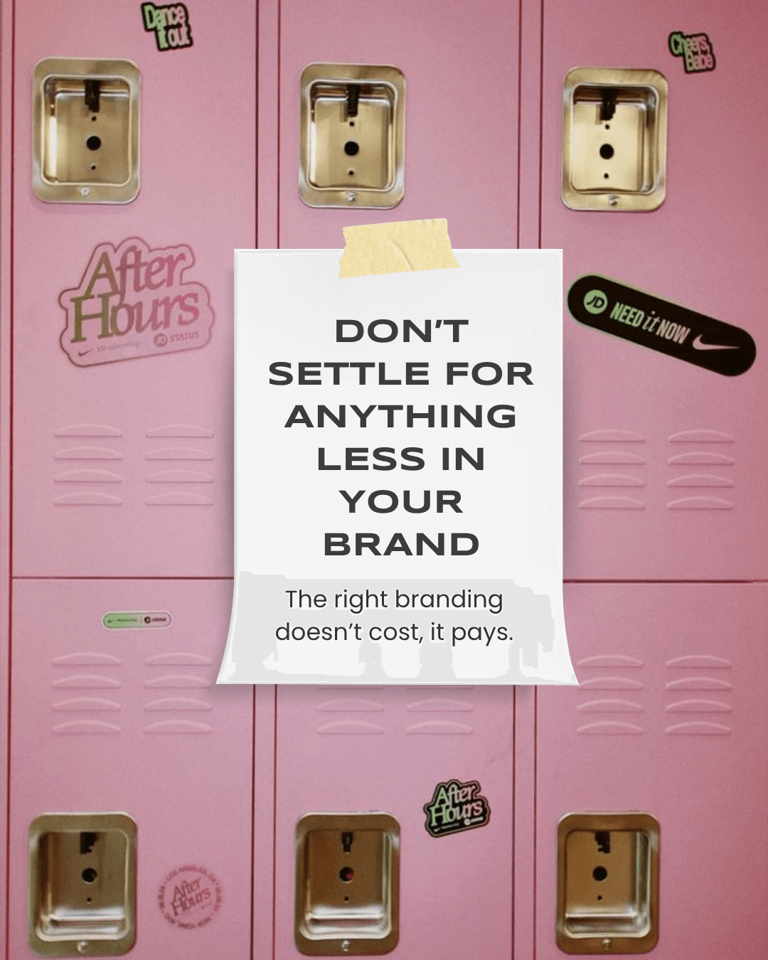 Pink lockers with a taped white note that says “Don’t settle for anything less in your brand” — a Fifth Studio design visual promoting premium branding.